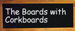 View the blackboards that have corkboards